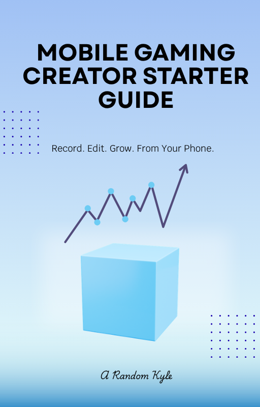 Mobile Gaming Creator Starter Guide